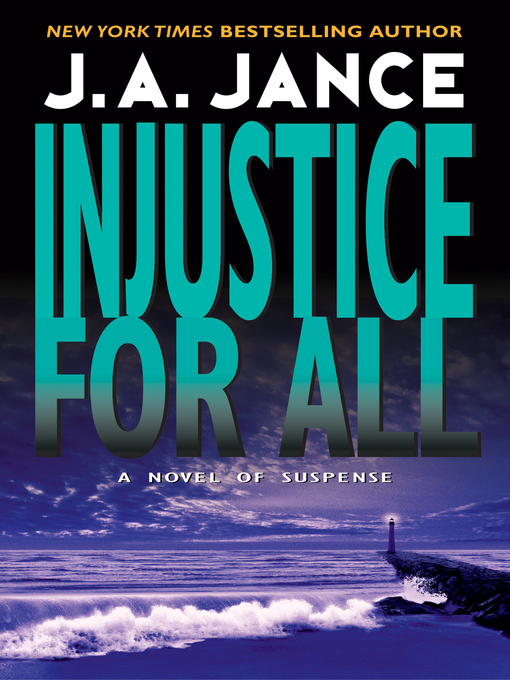 Title details for Injustice for All by J.A. Jance - Wait list